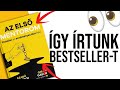 Hogyan írtunk egy bestseller könyvet