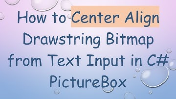 How to Center Align Drawstring Bitmap from Text Input in C#  PictureBox