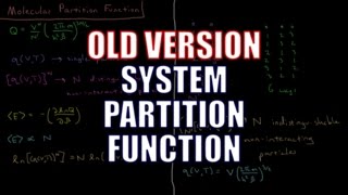 Chemical Thermodynamics 2.12 - System Partition Function (Old Version)