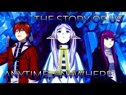 The Story of Us x Anytime, Anywhere | Mashup of Frieren: Beyond Journey's End [Season 1, Season 2]