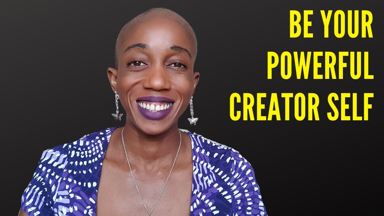 Be Your Powerful Creator Self