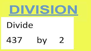 Divide     437      by     2