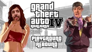 PLAYGROUND REBOUND | GTA IV Highlights