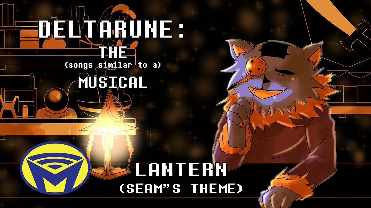 Download Deltarune the (not) Musical - Lantern (Seam's Theme)