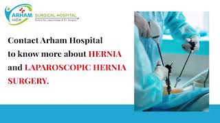 Hernia Treatment Doctor | Dr Chirag J Shah | Arham Surgical Hospital Ahmedabad