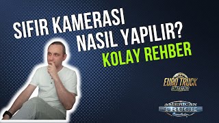 ETS2 Sıfır Kamerası Nasıl Aktif Olur ve Kullanılır? - Adım Adım Rehber