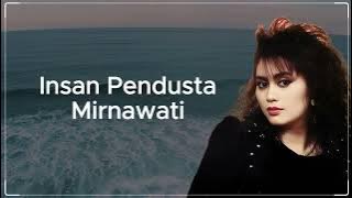 Insan Pendusta - Mirnawati