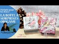 Boîte à surprises origami, spécial fêtes !