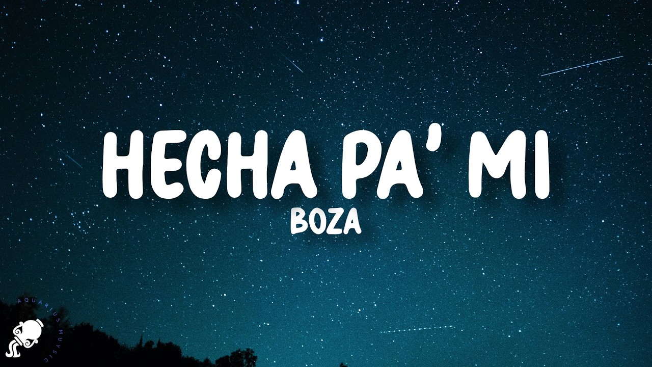 Boza - Hecha Pa’ Mí (Letra/Lyrics)