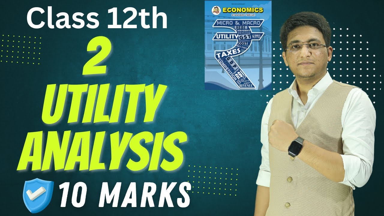 Economics Class 12th | Chapter 2 Utility Analysis | HSC Board Exam | Prof. Uma Haritwal