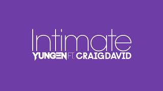 Yungen - Intimate feat. Craig David