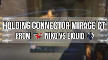How To Play Connector on Mirage CT side - NiKo vs Liquid