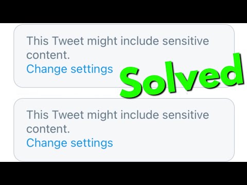 Fix This Tweet Might include Sensitive Content-Turn off Sensitive Content on Twitter Android/iphone