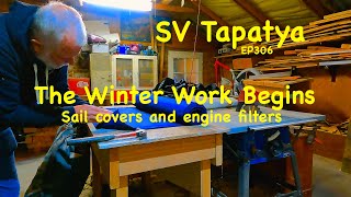 The Winter Work Begins  Sail covers and engine filters  SV Tapatya EP306