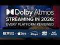 Dolby Atmos Streaming in 2026: Every Platform Reviewed (Netflix, Apple TV+, Disney+ and More)