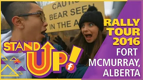 Stand UP! Rally Tour 2016  Fort McMurray, Alberta
