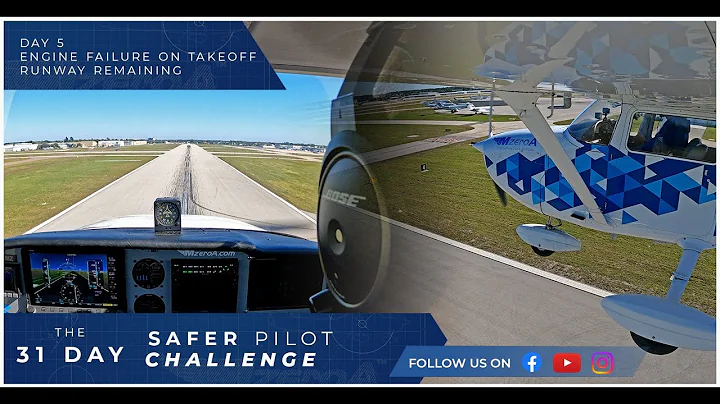 Engine Failure On Takeoff with Runway Remaining - Day 5 of The 31 Day Safer Pilot Challenge 2024