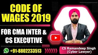 CODE OF WAGES 2019 (FOR CMA INTER AND CS EXECUTIVE) BY CS RAMANDEEP SINGH