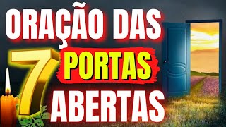 Oração das 7 portas abertas: abra portas e caminhos com essa poderosa oração