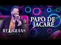 RELÍQUIAS - Papo de Jacaré (Latino 30 anos ao vivo)