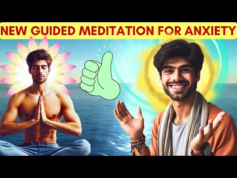 New Guided Great Meditation For Anxiety, Sleep, Fear And Worries In 2024