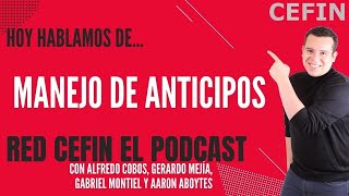 Manejo de Anticipos | Red CEFIN El Podcast