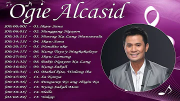 Ogie Alcasid Nonstop Love Songs Ogie Alcasid Best OPM Love Songs Collection