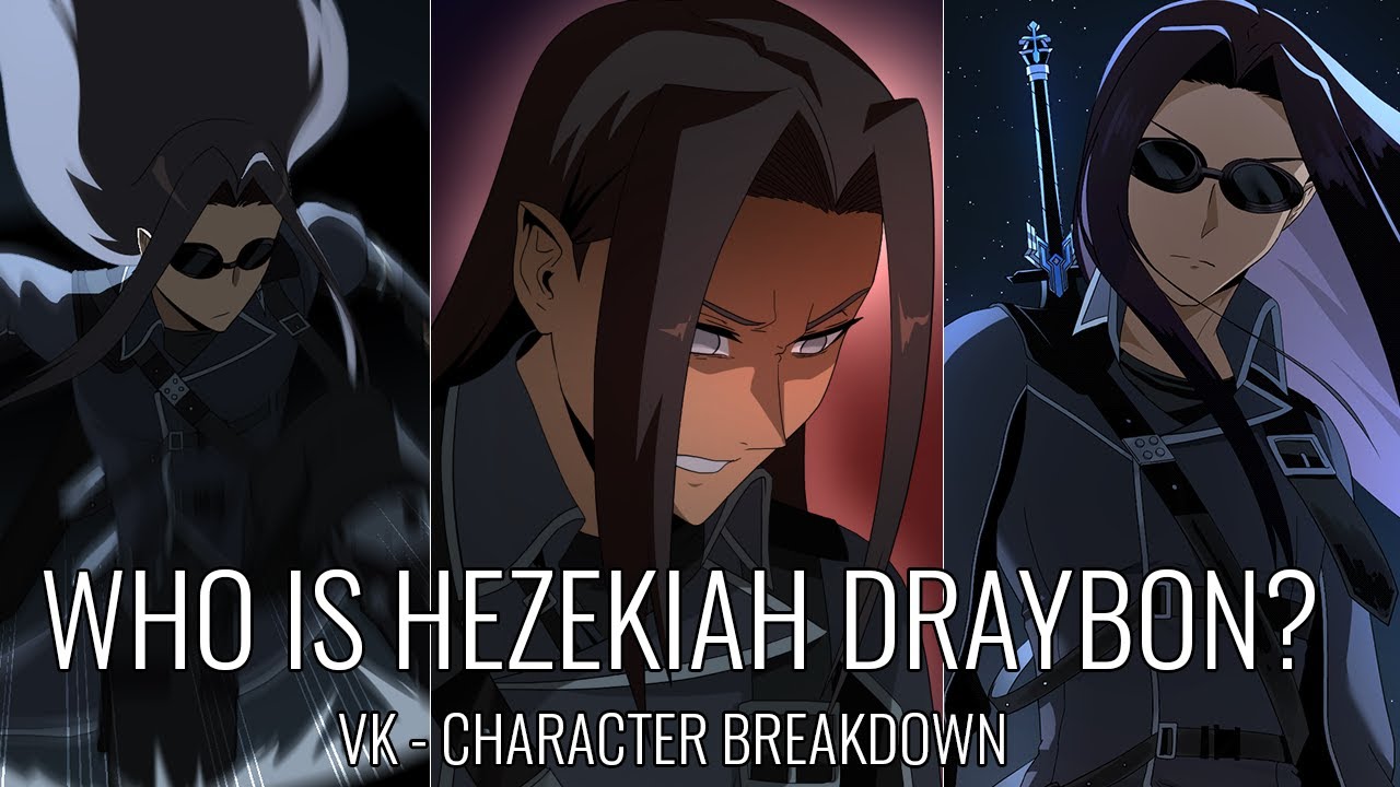 Who is Hezekiah Draybon? VK - Chapter 1 Character Breakdown (Preview)
