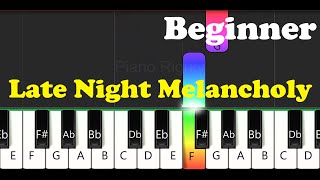 Late Night Melancholy Easy Piano for Beginners