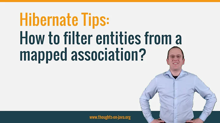 Hibernate Tip: How to filter entities from a mapped association?