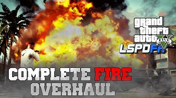 COMPLETE Fire Overhaul for GTAV and LSPDFR | MUST HAVE | Easy to Install | #gtav #lspdfr