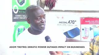 Adom Trotro: Erratic Power Outages Impact On Businesses - Premtobree Kasee on Adom TV (23-05-24)