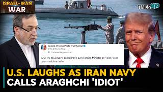 U.s. Laughs As Iran Navy Calls Abbas Araghchi Idiot Amid Iran-Srael-U.s. War