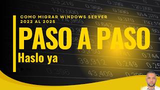 Como migrar windows server 2022 al 2025 paso a paso