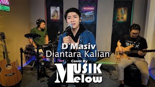 D'Masiv - Diantara Kalian | Musik Melow_Gerrypermanasantosa | Cover