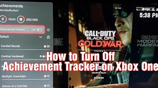 Xbox one how to turn off achievement tracker Update