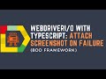 Part23: WebdriverIO with TypeScript - Attach screenshot on failure