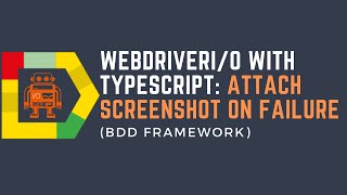 Part23: WebdriverIO with TypeScript - Attach screenshot on failure