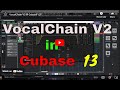 Vocalchain v2 in cubase 13