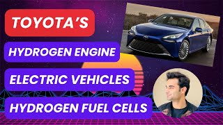 Toyota's Hydrogen Engine, Hydrogen Fuel Cells, Automotive Industry, FCEVs