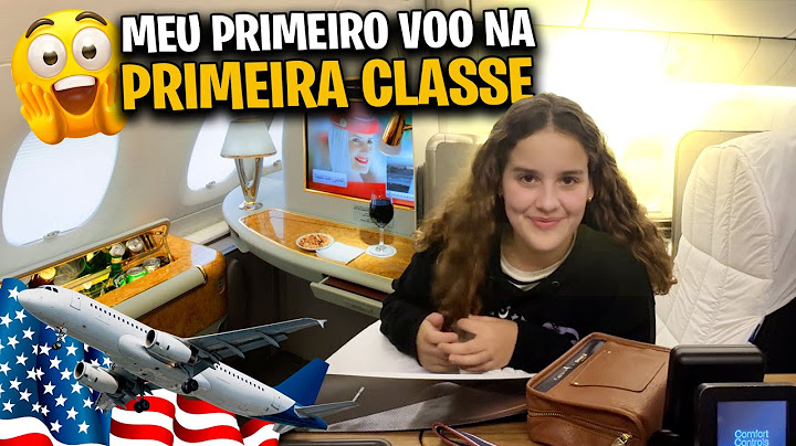 PASSEI VERGONHA 😥😨 VIAJANDO DE PRIMEIRA CLASSE PELA PRIMEIRA VEZ NA VIDA