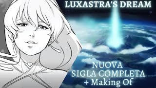 D&D | Luxastra's Dream NUOVA Sigla Ufficiale COMPLETA by Kobato + Making of