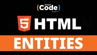 HTML Entities Explained | Character Entities In HTML | HTML Tutorial For Beginners | SimpliCode