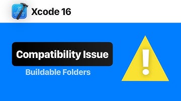 Xcode 16 Buildable Folders Break Xcode 15 Backwards Compatibility