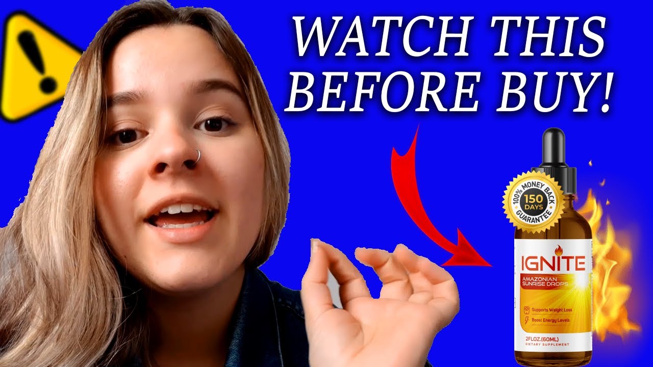 IGNITE REVIEW – BEWARE! 2022! – Ignite Amazonian Sunrise Drops – Ignite Weight Loss – Ignite Reviews