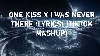 One Kiss X I Was Never There s tiktok Mashup Calvin Harris X The Weeknd ian Asher