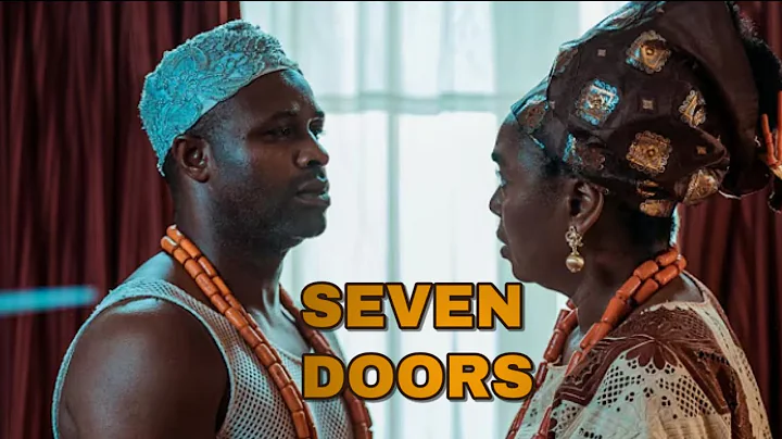 SEVEN DOORS - Review/Trailer - Femi Adebayo, Chioma Chukwuka