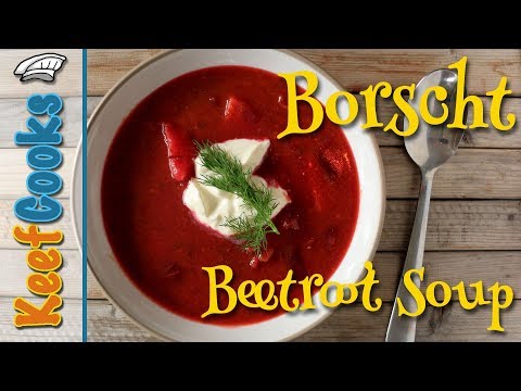 Best Borscht Recipe - Borsch Ukrainian/Russian Beetroot Soup #keefcooks