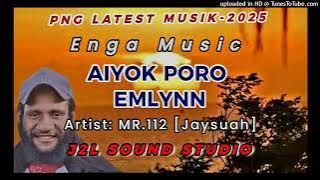 AIYOK  PORO  EMLYNN---MR.112 [ AIYOK JAYSUAH ]J2LSOUNDSTUDIO..2025
