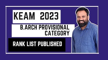 KEAM 2023 ARCHITECTURE PROVISIONAL RANK LIST PUBLISHED